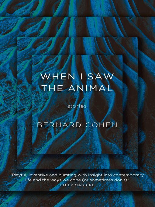 Title details for When I Saw the Animal by Bernard Cohen - Available